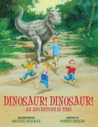 Dinosaur! Dinosaur! : An Adventure in Time (Paperback Edition)