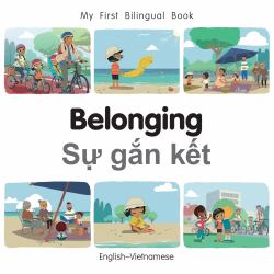 My First Bilingual Book - Belonging (English-Vietnamese)