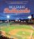Big League Ballparks : The Complete Illustrated History