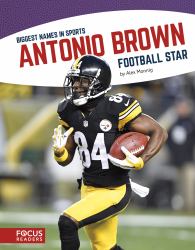Antonio Brown : Football Star