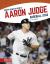 Aaron Judge : Baseball Star