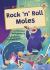 Rock 'n' Roll Moles : (Gold Early Reader)