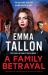 A Family Betrayal : A Totally Addictive and Absolutely Gripping Crime Thriller with a Jaw-Dropping Twist