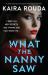 What the Nanny Saw : A Totally Gripping Psychological Thriller with a Killer Twist
