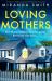 Loving Mothers : A Completely Compelling Psychological Thriller Packed with Suspense