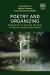 Poetry and Organizing : Perspectives on the Uses and Value of Poetry in Organization Studies