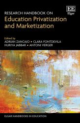 Research Handbook on Education Privatization and Marketization