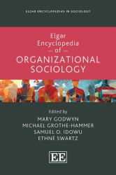 Elgar Encyclopedia of Organizational Sociology