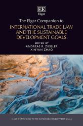 The Elgar Companion to International Trade Law and the Sustainable Development Goals