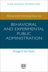 Advanced Introduction to Behavioral and Experimental Public Administration