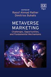 Metaverse Marketing : Challenges, Opportunities, and Fundamental Mechanisms