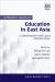 A Modern Guide to Education in East Asia : Globalization and Local Intersections