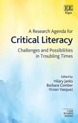 A Research Agenda for Critical Literacy : Challenges and Possibilities in Troubling Times