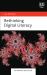 Rethinking Digital Literacy