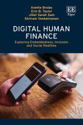 Digital Human Finance : Exploring Embeddedness, Inclusion and Social Realities