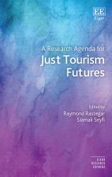 A Research Agenda for Just Tourism Futures