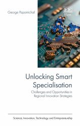 Unlocking Smart Specialisation : Challenges and Opportunities in Regional Innovation Strategies