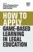How to Apply Game-Based Learning in Legal Education