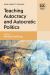 Teaching Autocracy and Autocratic Politics
