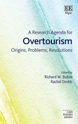 A Research Agenda for Overtourism : Origins, Problems, Resolutions