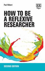 How to Be a Reflexive Researcher : Second Edition