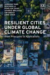 Resilient Cities under Global Climate Change : From Principles to Applications