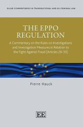 The EPPO Regulation : A Commentary on the Rules on Investigations and Investigation Measures in Relation to the Fight Against Fraud (Articles 26-33)