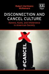 Disconnection and Cancel Culture : Karens, Kyles, and Intolerance in American Society