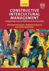 Constructive Intercultural Management : Integrating Cultural Differences Successfully