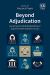 Beyond Adjudication : Exploring the Multifaceted Role of Supreme Administrative Courts