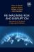 Re-Imagining Risk and Disruption : The Nature of Complex Unbounded Problems
