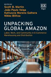 Unpacking Global Amazon : Labor, Work, and Community in e-Commerce Warehousing and Distribution