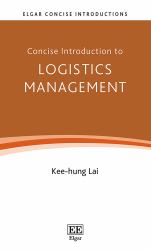 Concise Introduction to Logistics Management