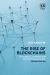 The Rise of Blockchains : Disrupting Economies and Transforming Societies: Second Edition