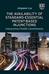 The Availability of Standard Essential Patent Based Injunctions : Interpreting FRAND Commitments