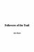 Followers of the Trail Followers of the Trail