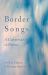 Border Songs : A Conversation in Poems Border Songs : A Conversation in Poems