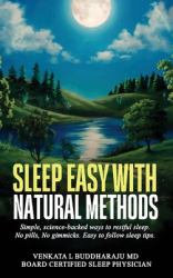 Sleep Easy with Natural Methods : Simple, Science-Backed Ways to Restful Sleep. No Pills, No Gimmicks. Easy to Follow Sleep Tips