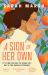 A Sign of Her Own : Longlisted for the Walter Scott Prize for Historical Fiction