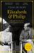 Elizabeth and Philip : The Story of Young Love, Marriage and Monarchy