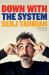 Down with the System : A Memoir (of Sorts) Down with the System : A Memoir (of Sorts)