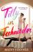 Tilly in Technicolor : A Sweet and Swoony Opposites-Attract Rom-com from the Author of the TikTok Hit, a BRUSH with LOVE!