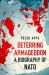 Deterring Armageddon: a Biography of NATO