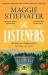 The Listeners : 'a Beautiful Love Story, a Fascinating Glimpse into the Horrors of History and a Haunting Tale of Loyalty and Courage' - Chris Whitaker
