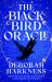 The Black Bird Oracle : The Exhilarating New All Souls Novel Featuring Diana Bishop and Matthew Clairmont