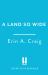 A Land So Wide : A Breathtaking, Deliciously Dark Fairy Tale from #1 New York Times and USA Today Bestselling Author Erin A. Craig