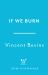 If We Burn: the Mass Protest Decade and the Missing Revolution : 'as Good As Journalism Gets'