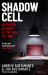 Shadow Cell : An Explosive Insider Account of the World's New Spy War from Ex-CIA Operatives