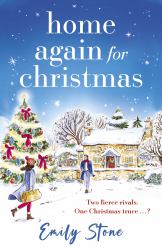 Home Again for Christmas : Escape with the Perfect Festive Holiday Romance with Crackling Chemistry