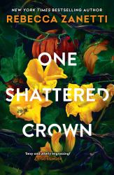 One Shattered Crown : A Dark and Seductive Twist on Cinderella